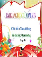 Bài giảng điện tử mầm non lớp Lá đề tài Kể chuyện Qua đường