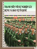 THANH NIÊN VỚI SỰ NGHIỆP XÂY DỰNG VÀ BẢO VỆ TỔ QUỐC