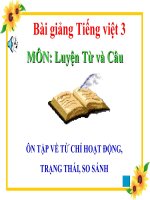 Bài giảng tiếng việt 3 tuần 7 bài luyện từ và câu   ôn tập về từ chỉ hoạt động, trạng thái, so sánh 