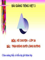 Bài giảng tiếng việt 3 tuần 7 bài kể chuyện   trận bóng dưới đường 