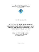 đánh giá mức độ hài lòng của các khách hàng cá nhân sử dụng sản phẩm dịch vụ thẻ atm của ngân hàng công thương chi nhánh cần thơ