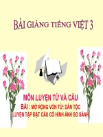 Bài giảng tiếng việt 3 tuần 15 bài luyện từ và câu mở rộng vốn từ các dân tộc, luyện đặt câu có hình ảnh so sánh 
