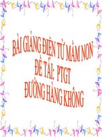 Bài giảng điện tử mầm non lớp Chồi đề tài PTGT: Đường hàng không