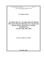 Sự phân bố và vai trò truyền bệnh sốt xuất huyết dengue của hai loài muỗi ae  aegypti và ae  albopictus tại hà nội, 2011 2013