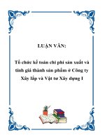 LUẬN văn tổ chức kế toán chi phí sản xuất và tính giá thành sản phẩm ở công ty xây lắp và vật tư xây dựng i
