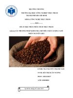 ĐỒ án PHÂN TÍCH THỰC PHẨM  CÁC PHƯƠNG PHÁP KIỂM TRA CHỈ TIÊU CHẤT LƯỢNG CAFÉ NHÂN NGUYÊN LIỆU