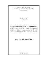 Đánh giá đất đai phục vụ định hướng sử dụng bền vững đất nông nghiệp khu vực ngoại thành phía tây nam hà nội 