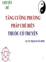 bài giảng chuyên đề tăng cường phương pháp chế biến thuốc cổ truyền