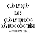 QUẢN lý dự án   bài 5 QUẢN lý hợp ĐỒNG xây DỰNG CÔNG TRÌNH