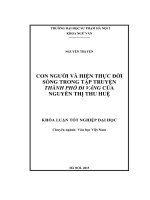 Khoá luận tốt nghiệp con người và hiện thực đời sống trong tập truyện thành phố đi vắng của nguyễn thị thu huệ