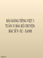 Bài giảng tiếng việt 3 tuần 31 bài kể chuyện   bác sĩ y éc xanh 