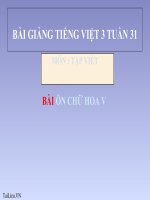 Bài giảng tiếng việt 3 tuần 31 bài tập viết   ôn tập chữ hoa v 