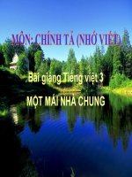 Bài giảng tiếng việt 3 tuần 30 bài chính tả   nhớ   viết một mái nhà chung, phân biệt trch, êtêch 