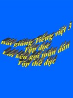 Bài giảng tiếng việt 3 tuần 29 bài tập đọc   lời kêu gọi toàn dân tập thể dục 