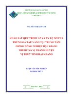 khảo sát quy trình ấp và tỷ lệ nở của trứng gà tàu vàng tại trung tâm giống nông nghiệp hậu giang thuộc xã vị thắng huyện vị thủy tỉnh hậu giang