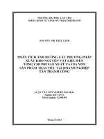 phân tích ảnh hưởng các phương pháp xuất kho nguyên vật liệu đến tổng chi phí sản xuất và giá vốn sản phẩm thau đúc tại doanh nghiệp tân thành công
