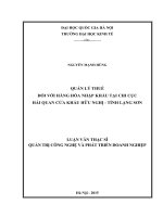 Quản lý thuế đối với hàng hóa nhập khẩu tại chi cục hải quan cửa khẩu hữu nghị   tỉnh lạng sơn 