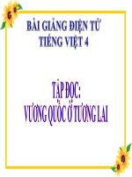 Bài giảng tiếng việt 4 tuần 7 bài tập đọc   ở vương quốc tương lai 
