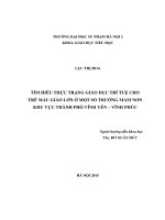 Khoá luận tốt nghiệp tìm hiểu thực trạng giáo dục trí tuệ cho trẻ mẫu giáo nhỡ ở một số trường mầm on khu vực thành phố vĩnh yên