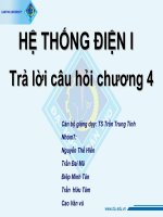 HỆ THỐNG điện i   TRẢ lời câu hỏi CHƯƠNG 4 