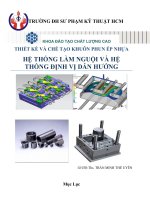 Thiết kế và chế tạo hệ thống kênh dẫn nhựa - hệ thống làm nguội và hệ thống định vị dẫn hướng