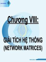 CHƯƠNG VIII GIẢI TÍCH hệ THỐNG (NETWORK MATRICES) 