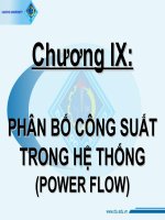 CHƯƠNG IX PHÂN bố CÔNG SUẤT TRONG hệ THỐNG (POWER FLOW) 