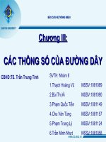 BÁO cáo hệ THỐNG điện 1   CHƯƠNG III các THÔNG số của ĐƯỜNG dây 