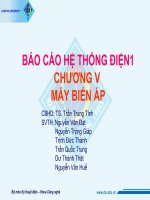 BÁO cáo hệ THỐNG điện 1   CHƯƠNG v máy BIẾN áp 