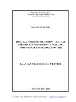 Đánh giá tình hình thu hồi đất, giao đất trên địa bàn thành phố Tuyên Quang, tỉnh Tuyên Quang giai đoạn 20072012