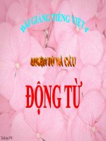 Bài giảng tiếng việt 4 tuần 9 bài luyện từ và câu   động từ 