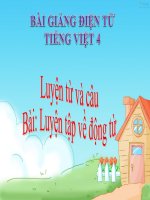 Bài giảng tiếng việt 4 tuần 11 bài luyện từ và câu   luyện tập về động từ 