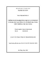 Luận văn thạc sĩ chính sách marketing dịch vụ internet cáp quang tại công ty cổ phần hạ tầng viễn thông CMC đà nẵng