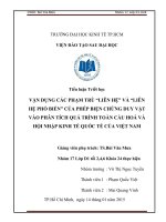 VẬN DỤNG các PHẠM TRÙ LIÊN hệ và LIÊN hệ PHỔ BIẾN của PHÉP BIỆN CHỨNG DUY vật vào PHÂN TÍCH QUÁ TRÌNH TOÀN cầu HOÁ và hội NHẬP KINH tế QUỐC tế của VIỆT NAM 
