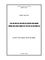 Tòa án với vai trò bảo vệ quyền con người thông qua hoạt động xét xử các vụ án hình sự  luận văn ths  luật 