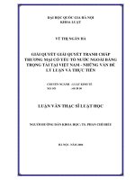 Giải quyết tranh chấp thương mại có yếu tố nước ngoài bằng trọng tài tại việt nam   những vấn đề lý luận và thực tiễn 
