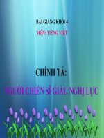 Bài giảng tiếng việt 4 tuần 12 bài chính tả   nghe  viết người chiến sĩ giàu nghị lực, phân biệt trch, ươnương 