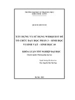 Khoá luận tốt nghiệp xây dựng và sử dụng webquest để tổ chức dạy học phần 3 sinh học vi sinh vật   sinh học 10