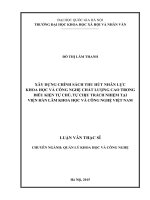 Xây dựng chính sách thu hút nhân lực khoa học và công nghệ chất lượng cao trong điều kiện tự chủ, tự chịu trách nhiệm tại Viện Hàn lâm Khoa học và Công nghệ Việt Nam