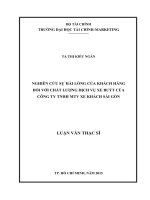 LUẬN văn THẠC sĩ NGHIÊN cứu sự hài LÒNG của KHÁCH HÀNG đối với CHẤT LƯỢNG DỊCH vụ XE BUÝT CỦACÔNG TY TNHH MTV XE KHÁCH sài gòn 