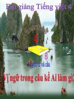 Bài giảng tiếng việt 4 tuần 17 bài luyện từ và câu   vị ngữ trong câu kể ai làm gì 