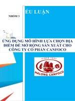 Ứng dụng mô hình lựa chọn địa điểm để mở rộng sản xuất cho công ty cổ phần canfoco