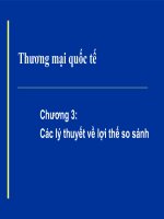 Bài giảng thương mại quốc tế chương 3 các lý thuyết về lợi thế so sánh 
