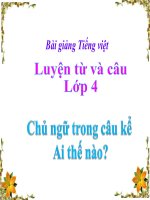 Bài giảng tiếng việt 4 tuần 22 bài chủ ngữ trong câu kể ai thế nào 