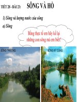 Tiết 27 bài 23 SÔNG VÀ HỒ