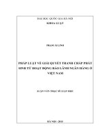 Pháp luật về giải quyết tranh chấp phát sinh từ hoạt động bảo lãnh ngân hàng ở việt nam 