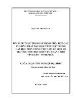 Tìm hiểu thực trạng sử dụng phối hợp các phương pháp dạy học tích cực trong dạy môn tiếng việt lớp 4 ở một số trường tiểu học khu vực thành phố vĩnh yên   vĩnh phúc