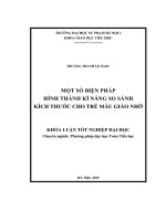 Khoá luận tốt nghiệp một số biện pháp hình thành kĩ năng so sánh kích thước cho trẻ mẫu giáo nhỡ 