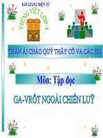 Bài giảng tiếng việt 4 tuần 26 bài tập đọc   ga vrốt ngoài chiến lũy 