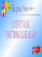 Bài giảng tiếng việt 4 tuần 24 bài luyện từ và câu   vị ngữ trong câu kể ai là gì 